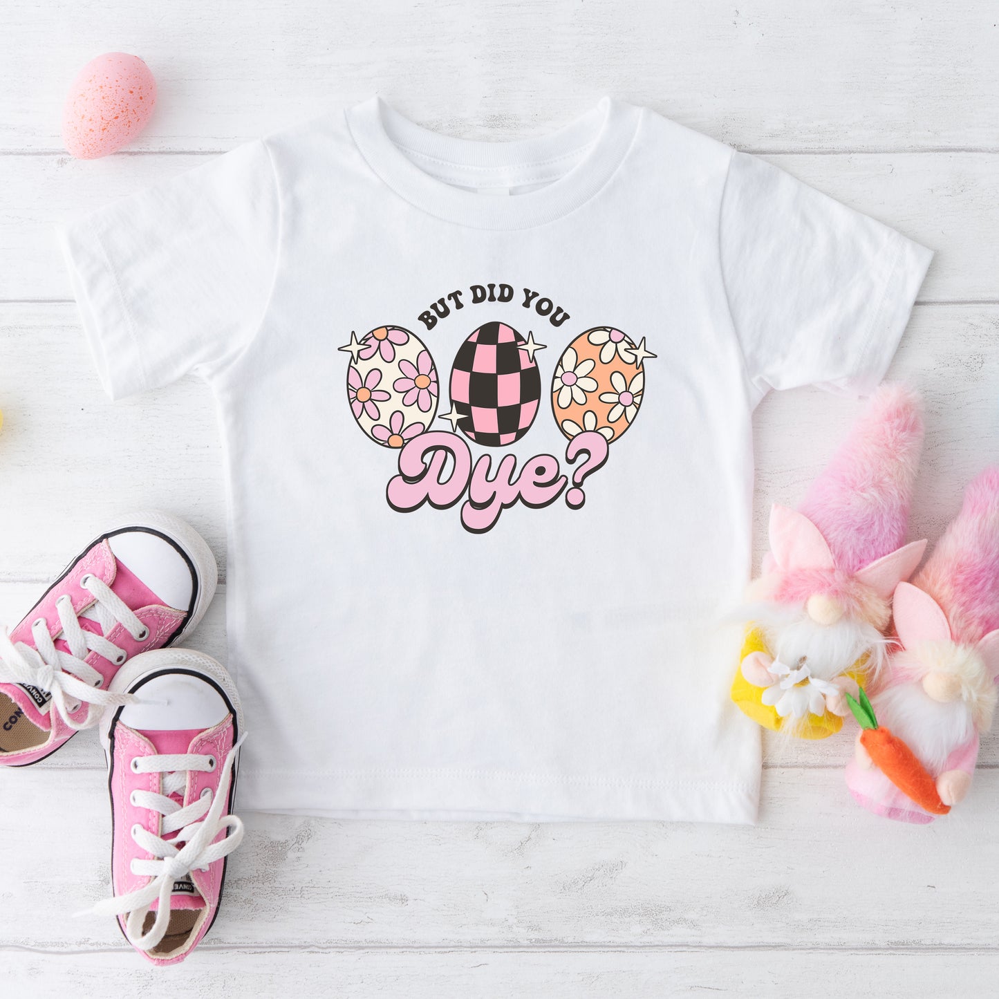 But Did You Dye | Toddler Graphic Short Sleeve Tee