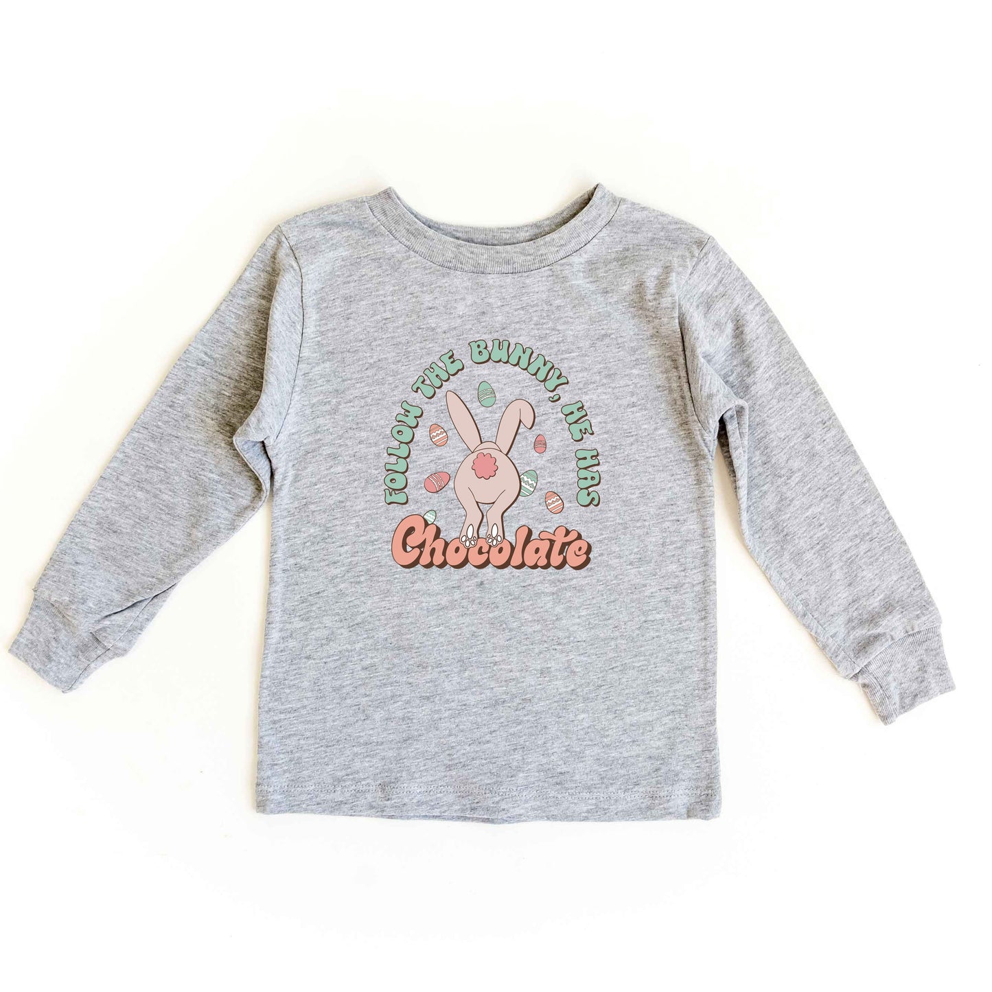 Follow The Bunny He Has Chocolate | Toddler Long Sleeve Tee