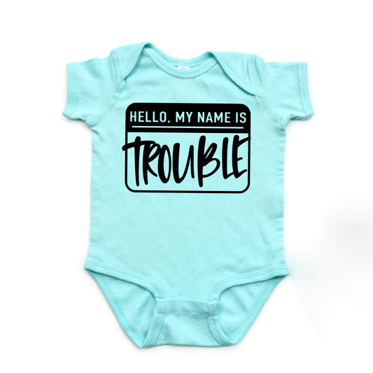 Hello My Name Is Trouble | Baby Graphic Short Sleeve Onesie