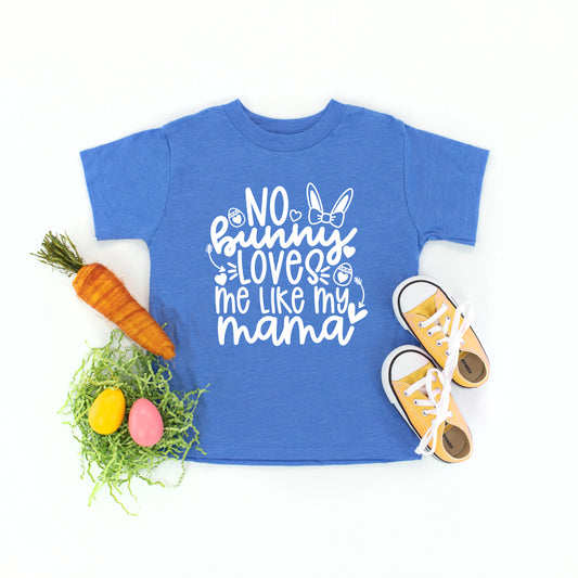 No Bunny Loves Me Like Mama | Toddler Graphic Short Sleeve Tee