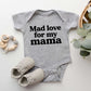 Mad Love For My Mama | Baby Graphic Short Sleeve Onesie