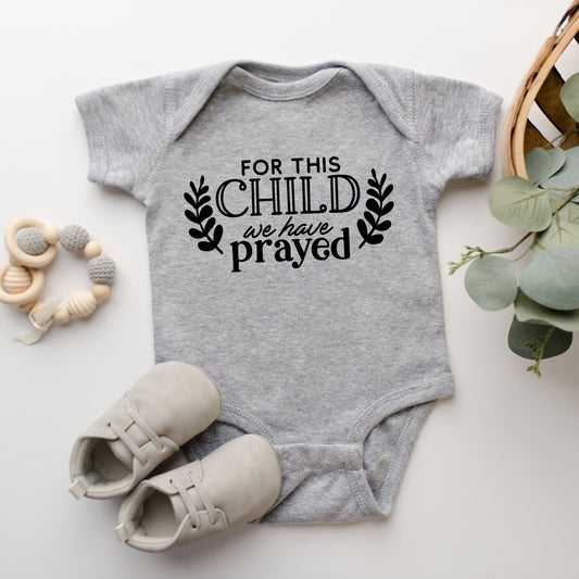 For This Child We Have Prayed | Baby Graphic Short Sleeve Onesie