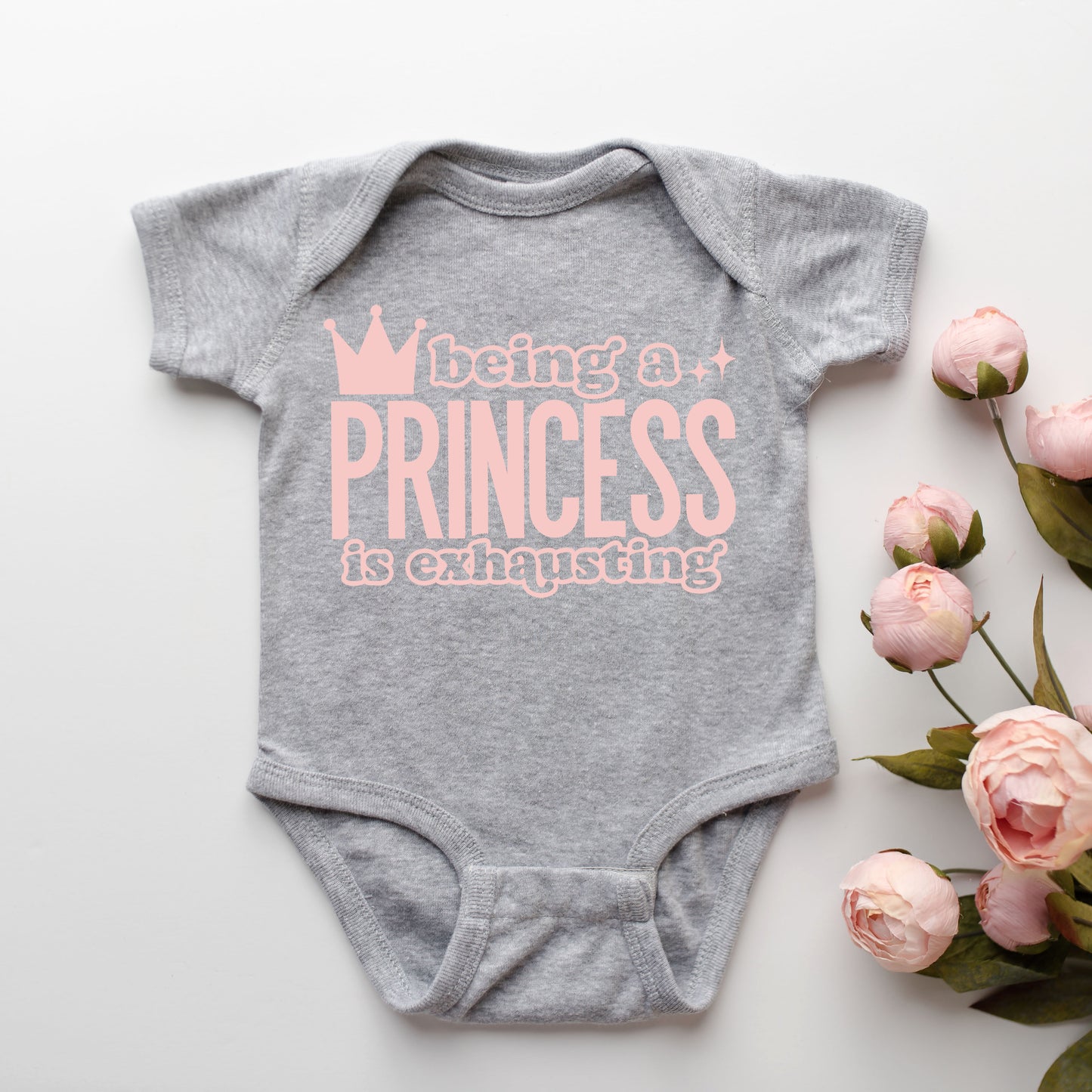 Being A Princess Is Exhausting | Baby Graphic Short Sleeve Onesie