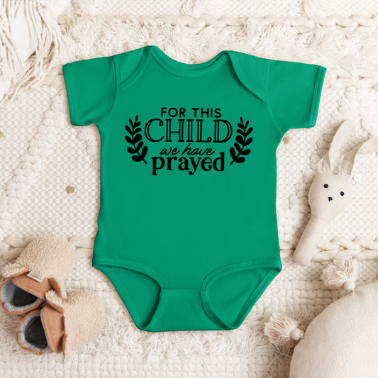 For This Child We Have Prayed | Baby Graphic Short Sleeve Onesie