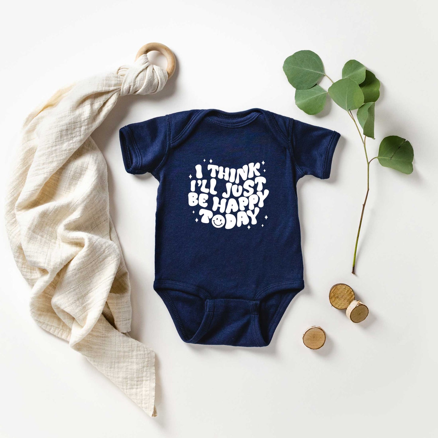 I'll Just Be Happy Today | Baby Graphic Short Sleeve Onesie