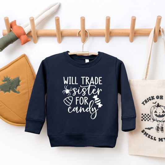 Will Trade Sister For Candy | Toddler Graphic Sweatshirt