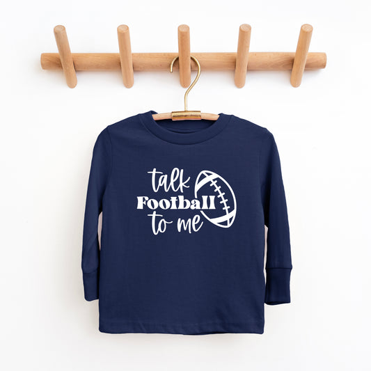 Talk Football To Me Ball | Toddler Graphic Long Sleeve Tee