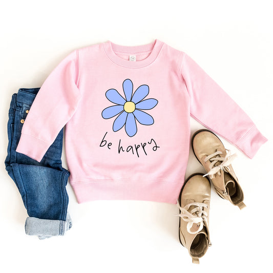 Be Happy Flower | Toddler Sweatshirt