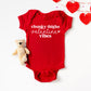 Chunky Thighs Valentine Vibes | Baby Graphic Short Sleeve Onesie