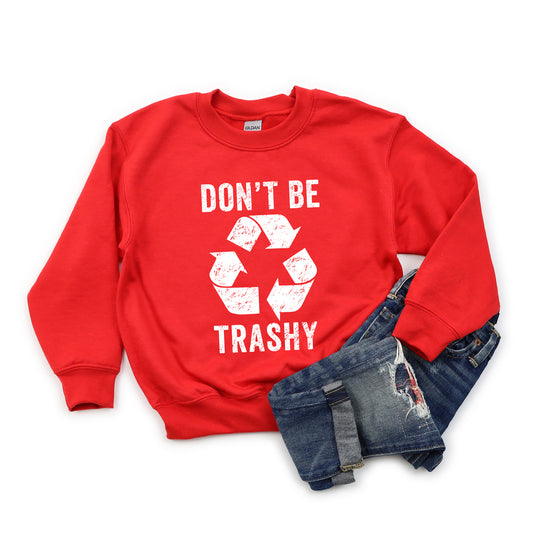 Don't Be Trashy | Youth Graphic Sweatshirt