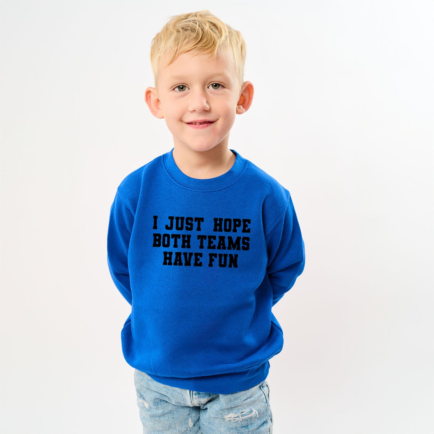 I Just Hope Both Teams Have Fun | Toddler Graphic Sweatshirt