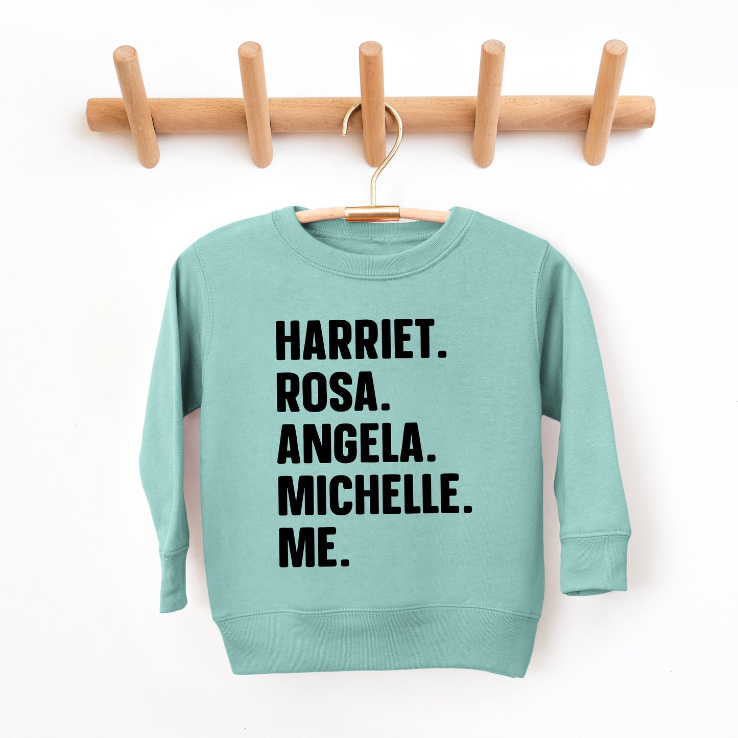 Harriet, Rosa, Angela, Michelle, Me | Toddler Graphic Sweatshirt