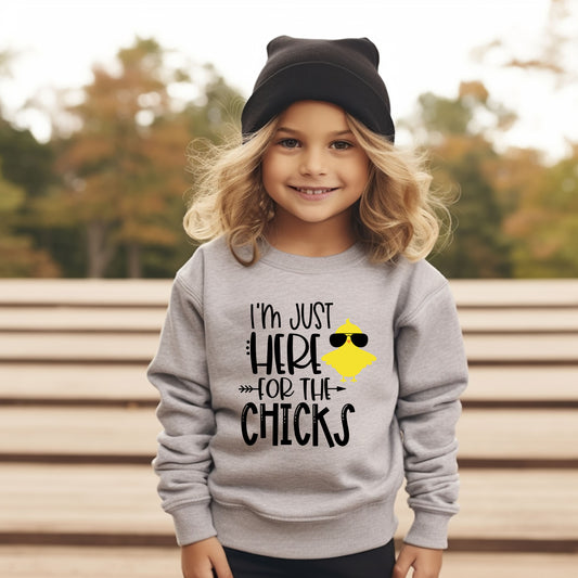 I'm Just Here For The Chicks | Toddler Graphic Sweatshirt