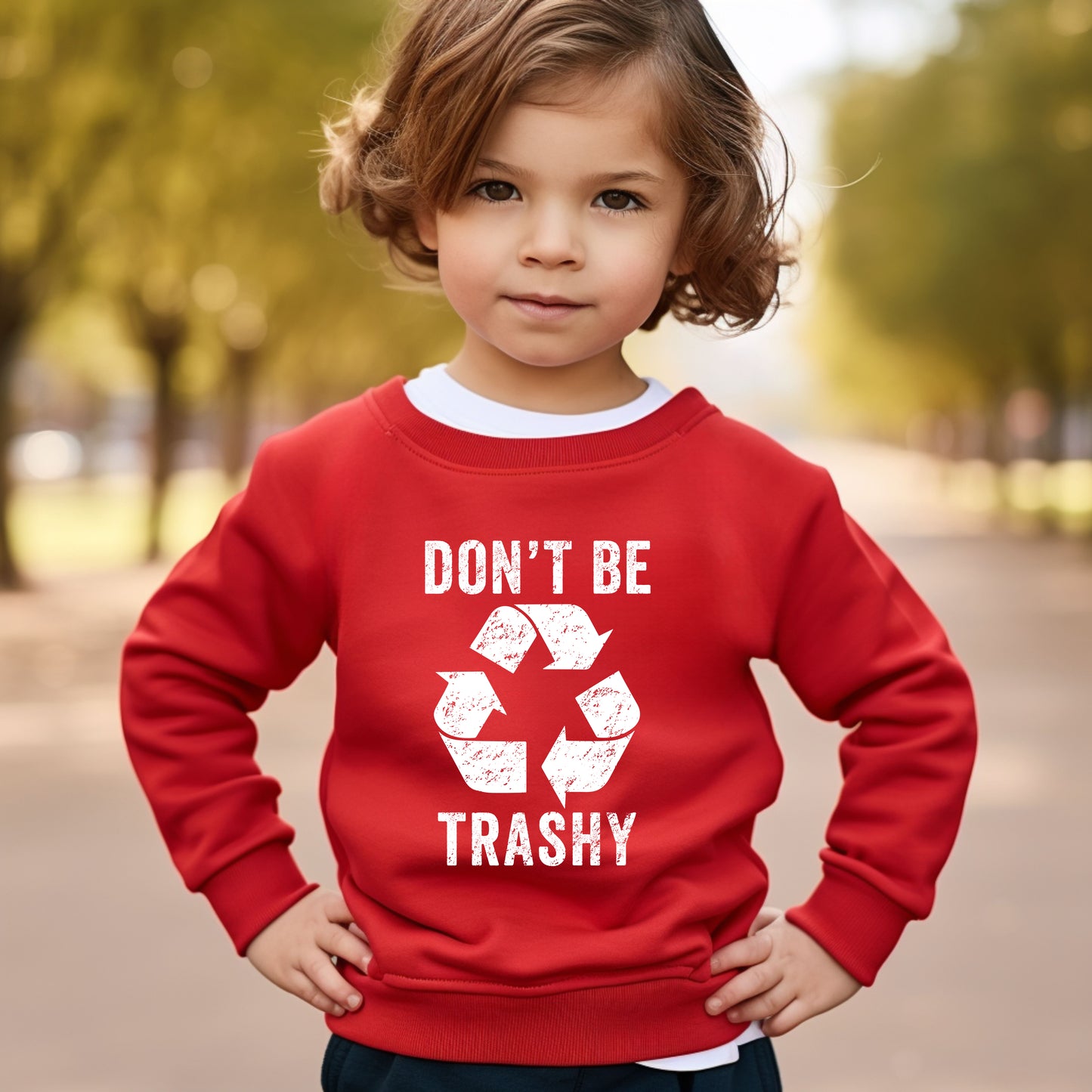 Don't Be Trashy | Toddler Graphic Sweatshirt