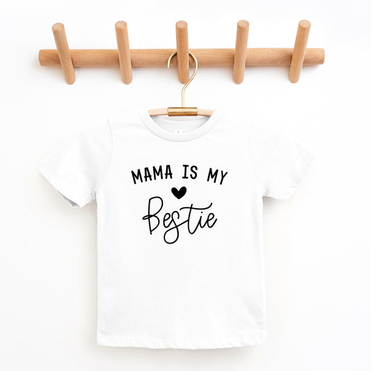 Mama Is My Bestie | Toddler Graphic Short Sleeve Tee