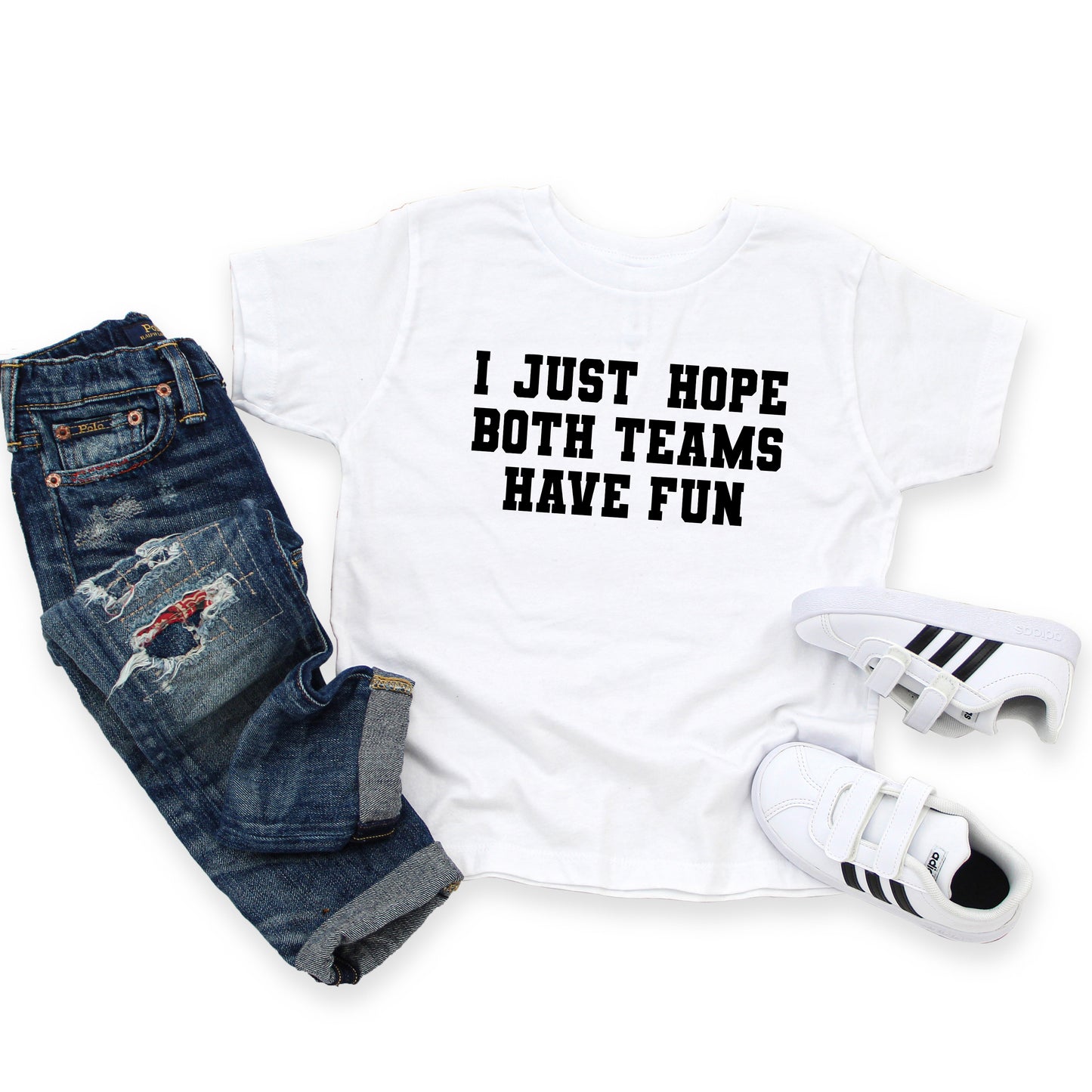 I Just Hope Both Teams Have Fun | Toddler Graphic Short Sleeve Tee