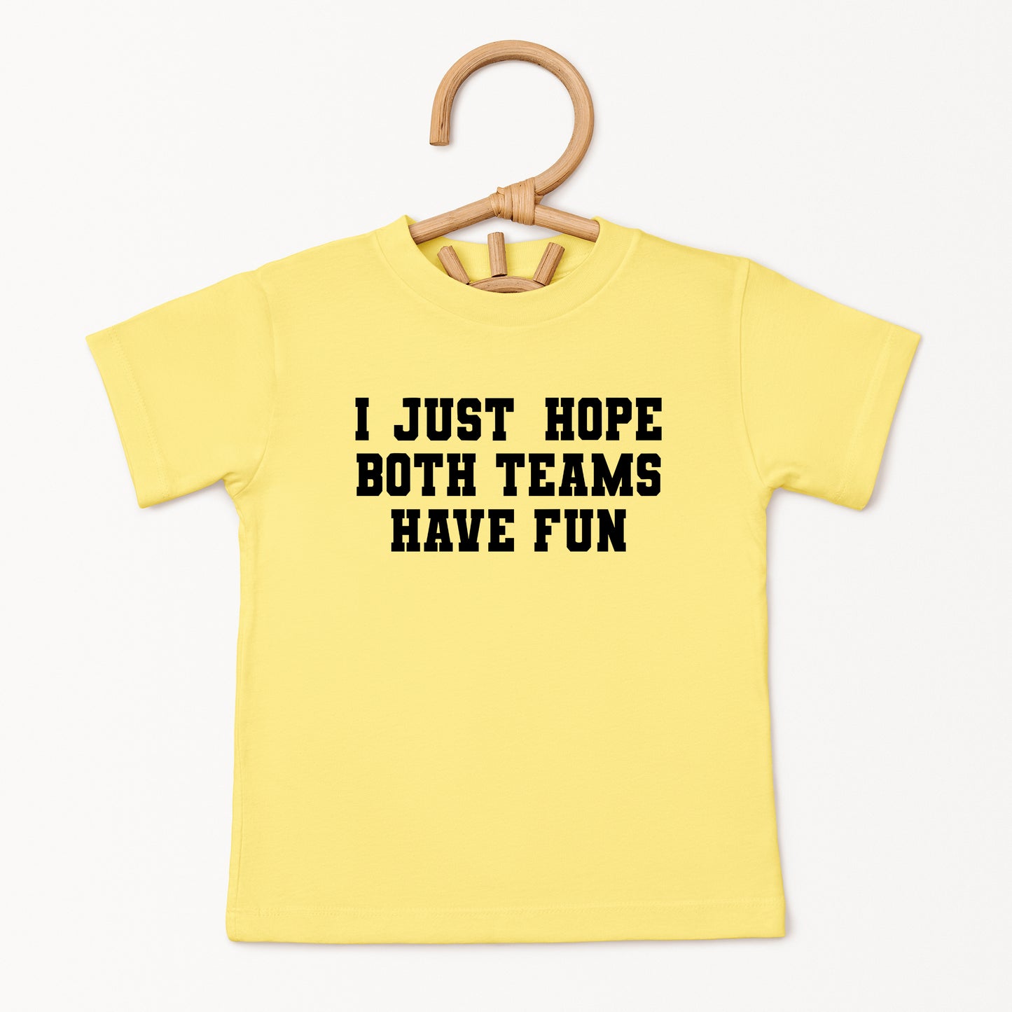 I Just Hope Both Teams Have Fun | Toddler Graphic Short Sleeve Tee