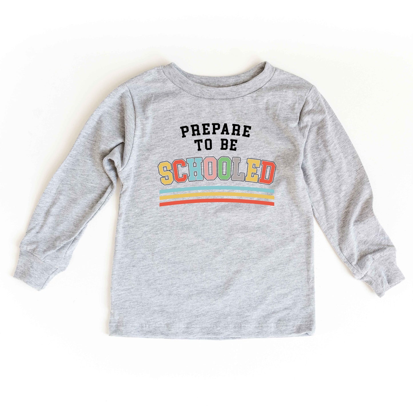 Prepare To Be Schooled | Toddler Graphic Long Sleeve Tee