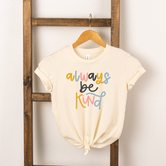 Always Be Kind Colorful | Toddler Short Sleeve Crew Neck