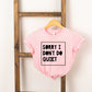 Sorry I Don't Do Quiet | Toddler Short Sleeve Crew Neck