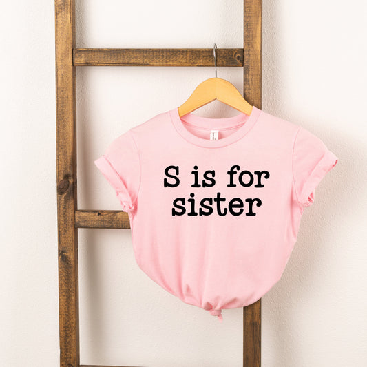S Is For Sister | Toddler Short Sleeve Crew Neck