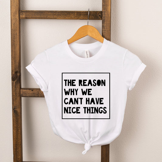 We Can't Have Nice Things | Toddler Short Sleeve Crew Neck