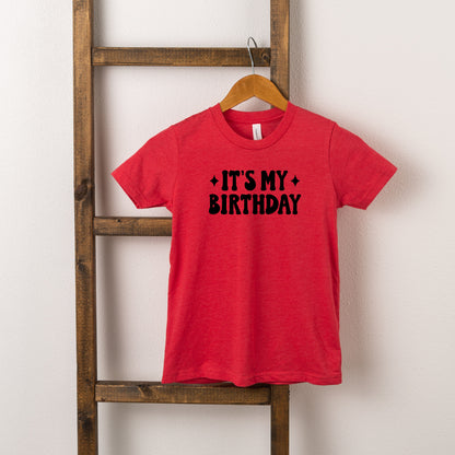 It's My Birthday | Toddler Short Sleeve Crew Neck