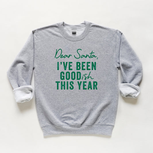 Dear Santa I've Been Goodish This Year | Youth Sweatshirt