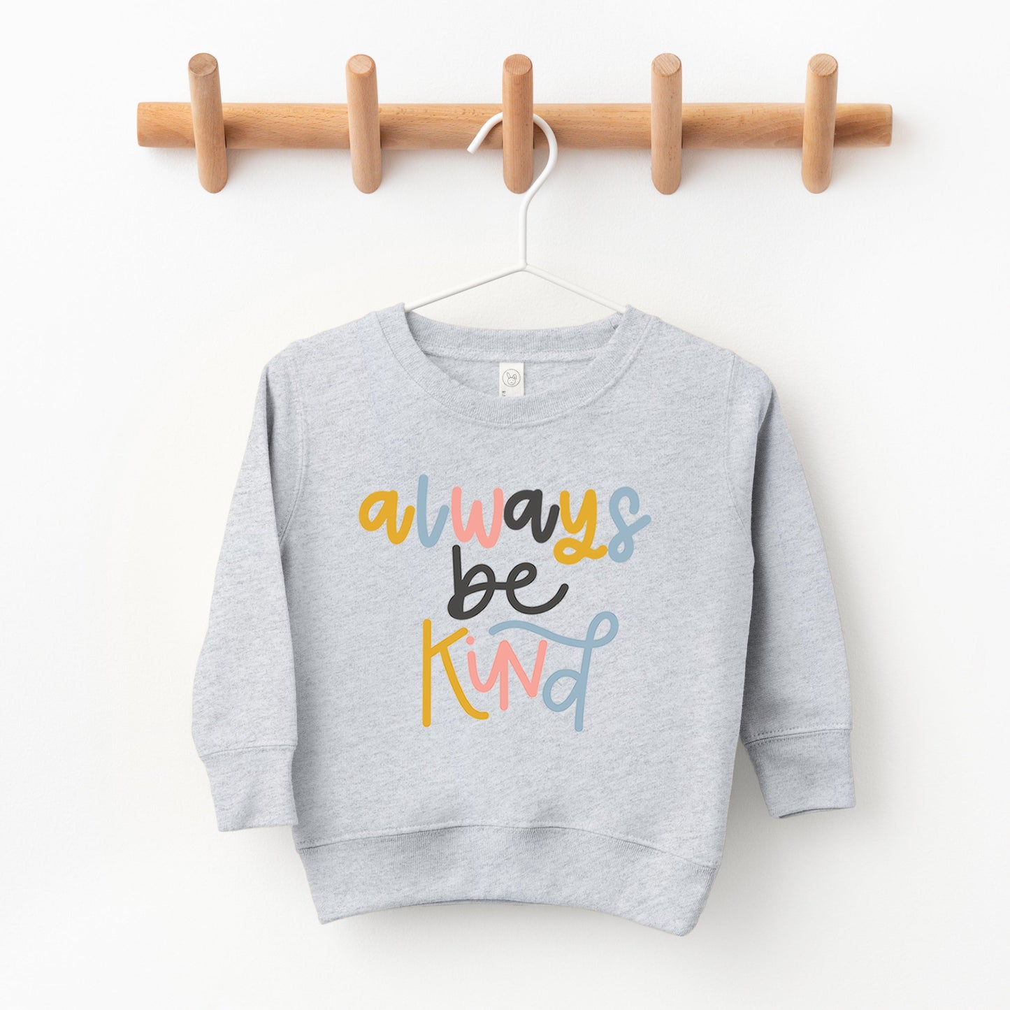 Always Be Kind Colorful | Toddler Sweatshirt