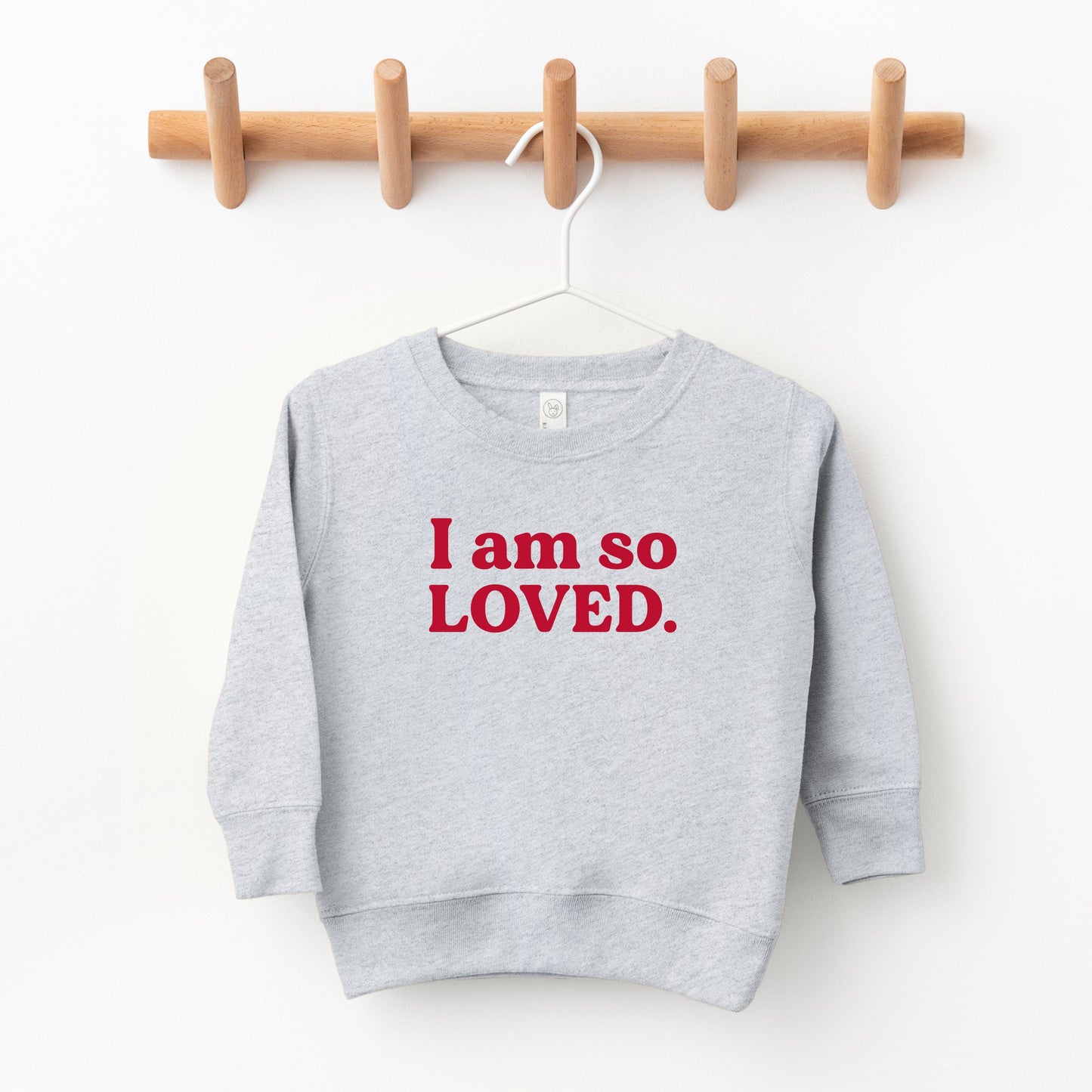 I Am So Loved | Toddler Sweatshirt