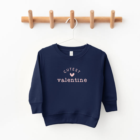 Cutest Valentine | Toddler Sweatshirt
