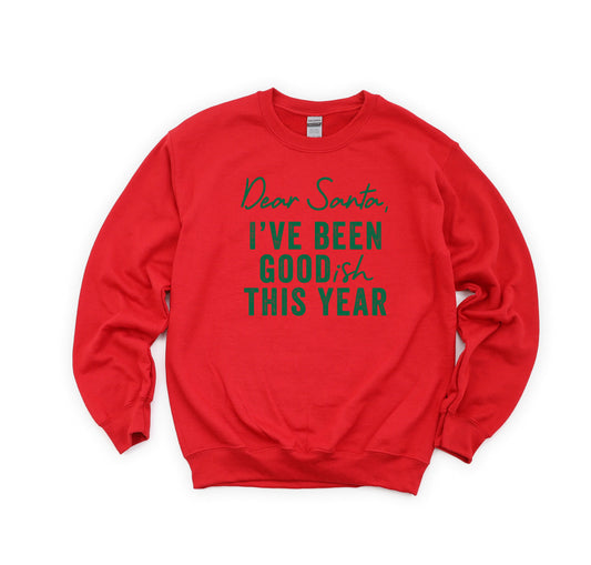 Dear Santa I've Been Goodish This Year | Youth Sweatshirt