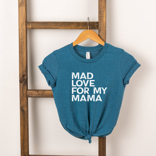 Mad Love For My Mama Distressed | Toddler Short Sleeve Crew Neck