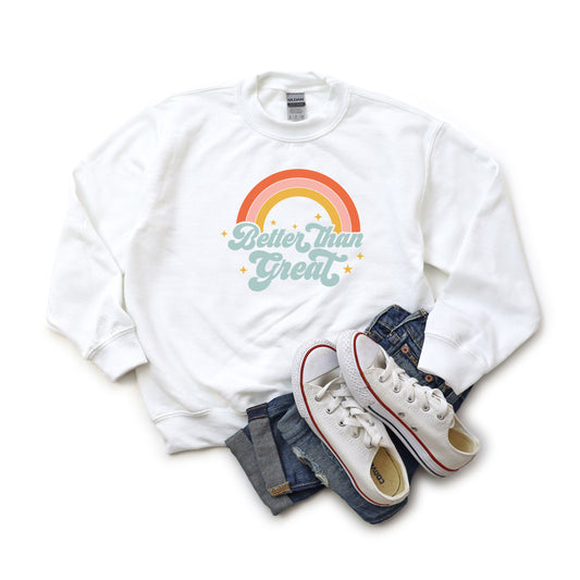 Better Than Great | Youth Sweatshirt