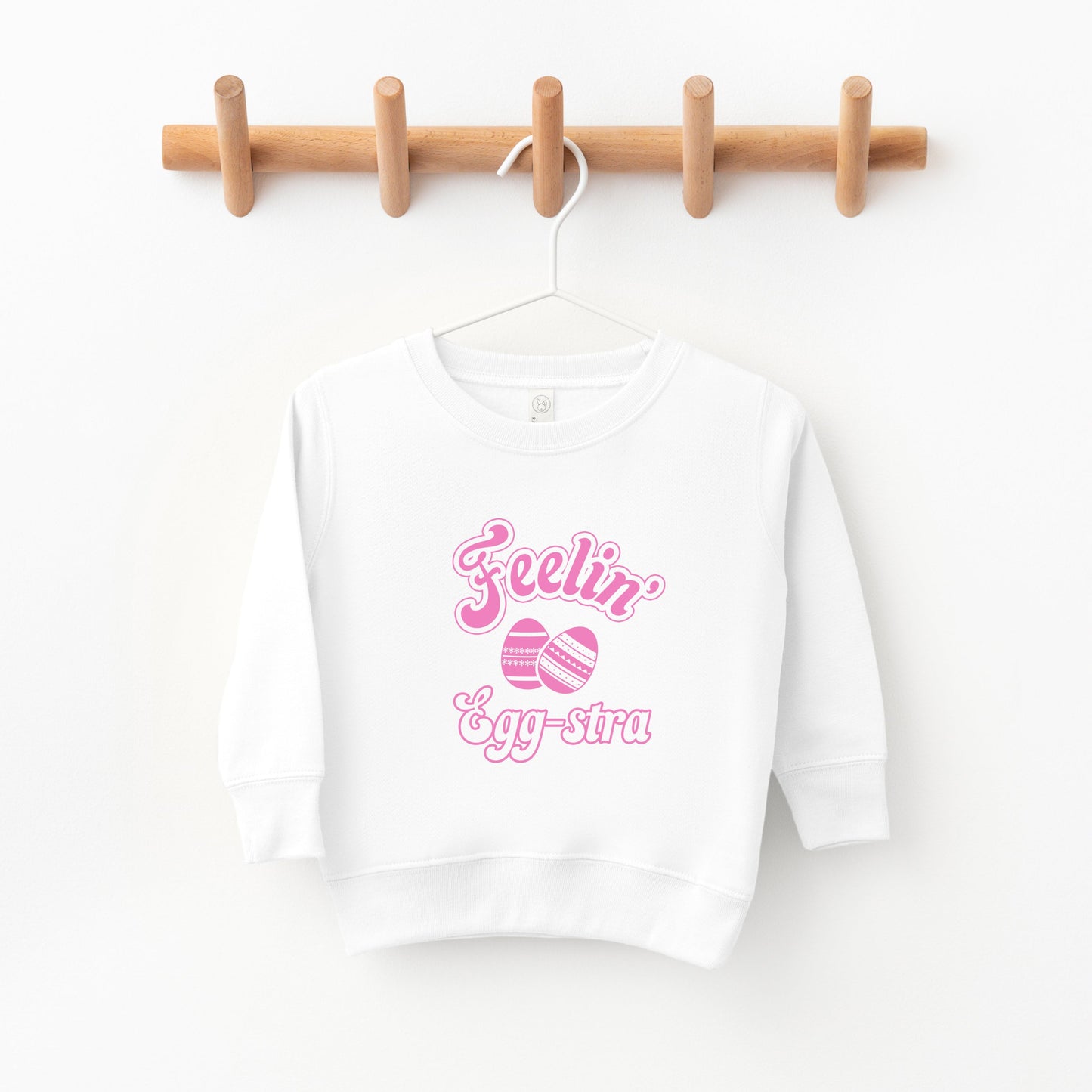 Feelin' Eggstra | Toddler Sweatshirt