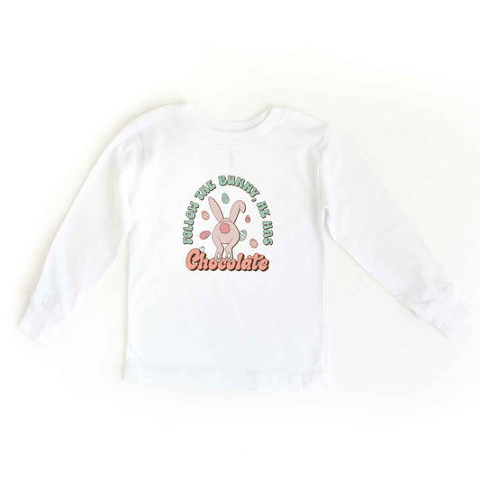Follow The Bunny He Has Chocolate | Toddler Long Sleeve Tee